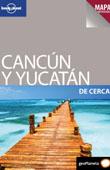 Cancún y Yucatán de cerca