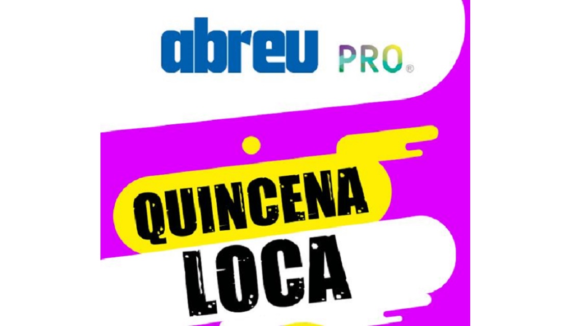 Quincena Loca ABREUPRO