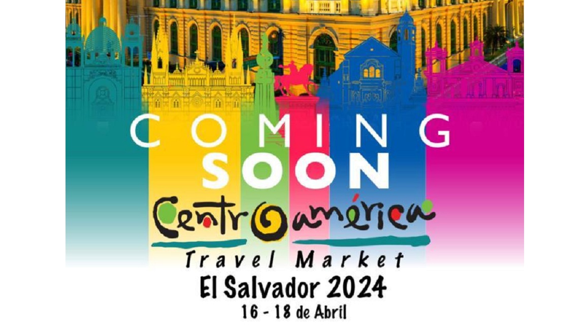 En 2024 El Salvador recibirá la Centroamérica Travel Market, CATM | Expreso