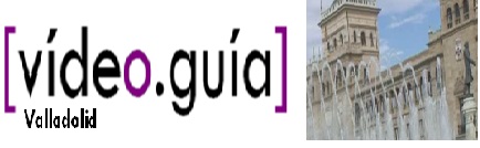 Valladolid_Video_guia